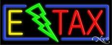 E Tax Handcrafted Real GlassTube Neon Sign