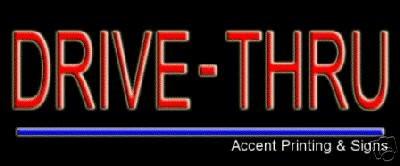 Drive Thru Handcrafted Real GlassTube Neon Sign