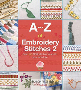 A-Z of Embroidery Stitches 2 (A-Z of Needlecraft)