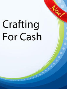 Crafting For Cash  PLR Ebook