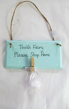 Load image into Gallery viewer, Beautiful handcrafted &quot;Tooth Fairy please stop here&quot; picture