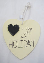Load image into Gallery viewer, Beautiful handcrafted heart - days until our holiday