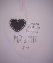 Load image into Gallery viewer, Beautiful handcrafted heart - weeks until we become Mr &amp; Mr