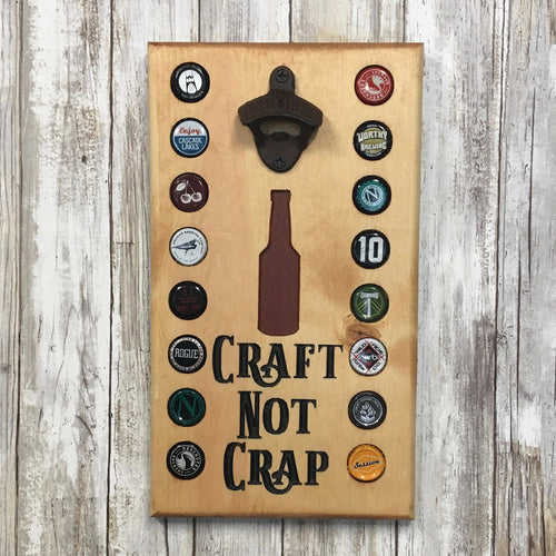 Craft Not Crap Beer Bottle Opener and Bottle Cap Display