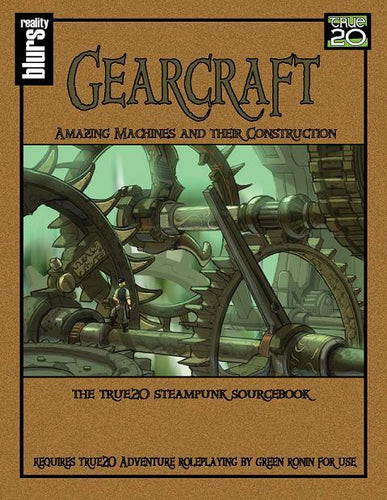 Gearcraft: Amazing Machines and Their Construction (True20)