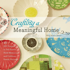 Crafting a Meaningful Home